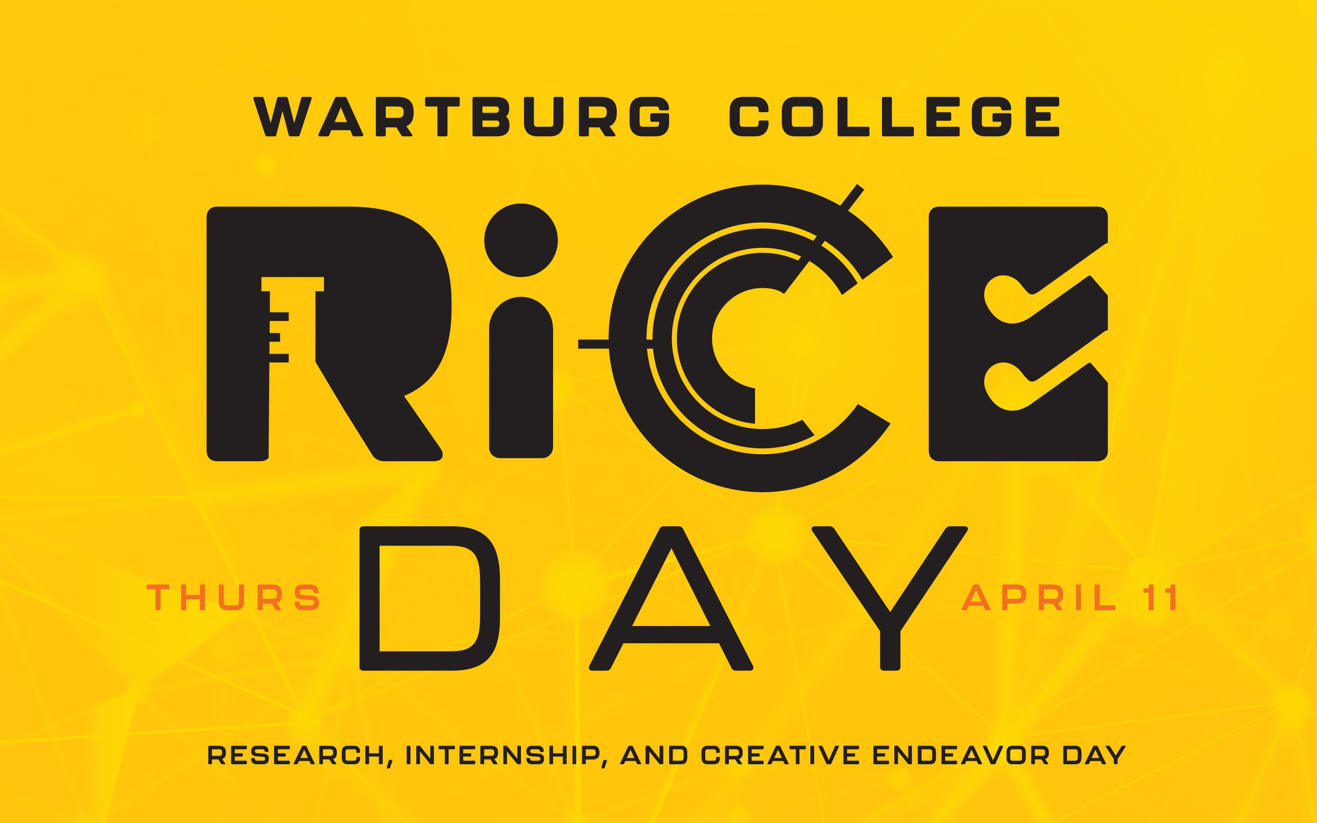Wartburg College Reseach, Internship & Creative Endeavor Day: Thursday, April 11.